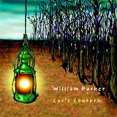 William Parker - Luc's Lantern