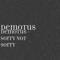 Demotus - Sorry Not Sorry - Demotus lyrics