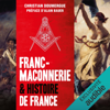 Franc-maçonnerie & histoire de France - Christian Doumergue