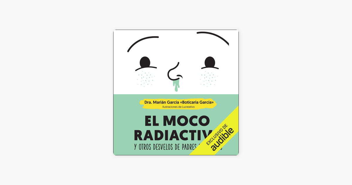 ‎El moco radiactivo (Narración en Castellano) [The Radioactive Mucus