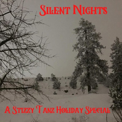 Silent Nights (A Stizzy Tanz Holiday Special) - Single