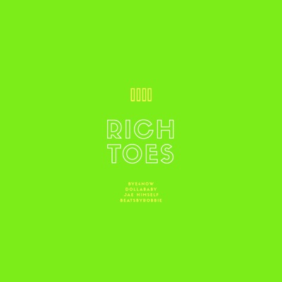 Rich Toes (feat. Dollababy, Jae Himself & Beatsbyrobbie) - Single