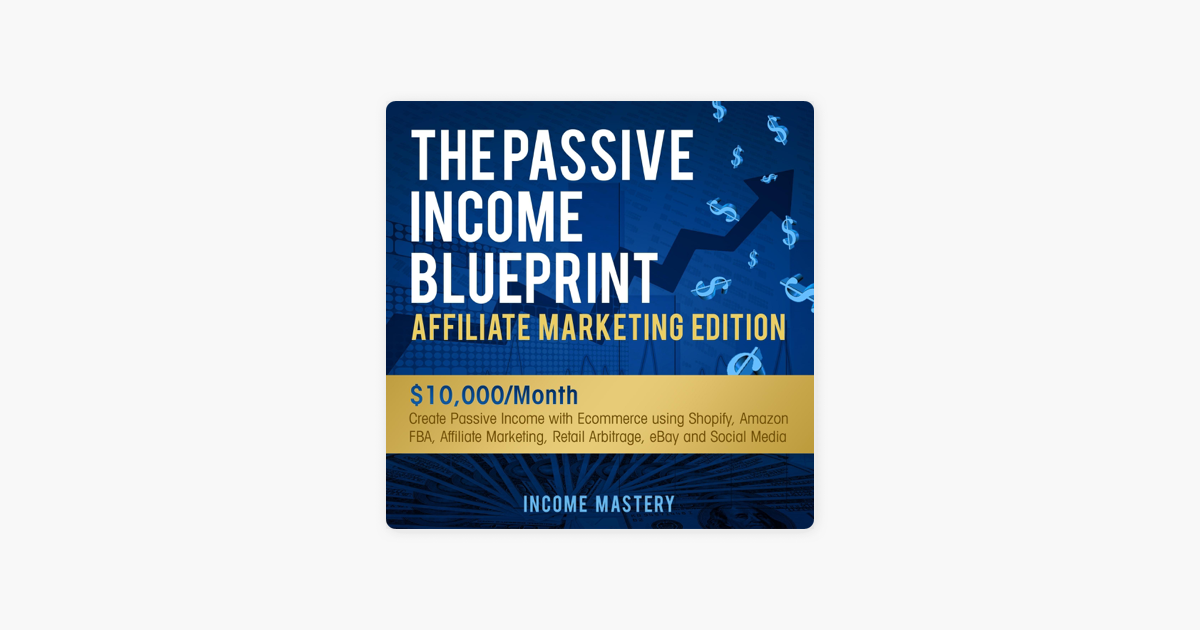 ‎The Passive Blueprint Affiliate Marketing Edition Create Passive with