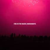 Monuments - Fire In the Radio