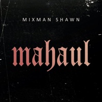 Mahaul - Single - Mixman Shawn