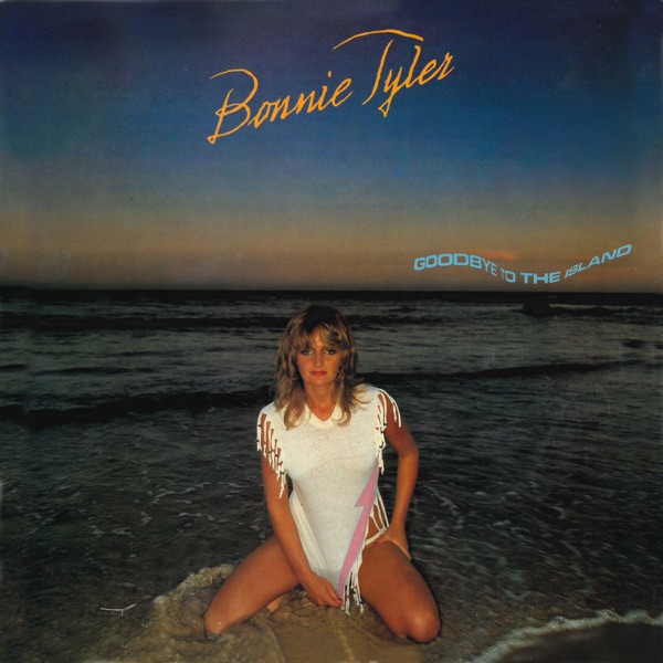 Goodbye to the Island - Bonnie Tyler