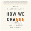 How We Change - Ross Ellenhorn