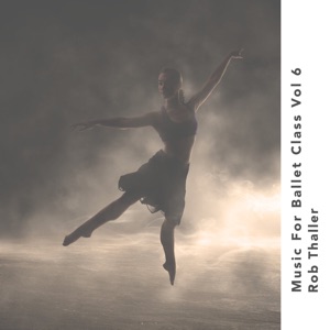 Music For Ballet Class Volume 6