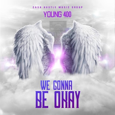 We Gonna Be Okay - Single