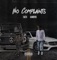 No Complaints (feat. Lil Noovie) - Tae2x lyrics