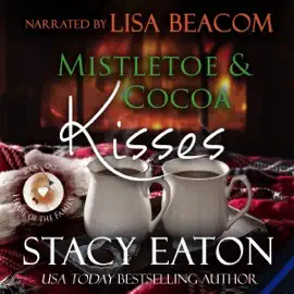 Mistletoe & Cocoa Kisses: Heart of the Family Series, Book 1 (Unabridged)