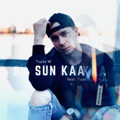 SUN KAA (feat. Tupe) artwork