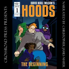 Hoods: The Beginning (Unabridged)