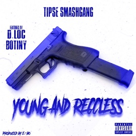 Young & Reccless (feat. Botiny & D.Loc) Tipse Smashgang