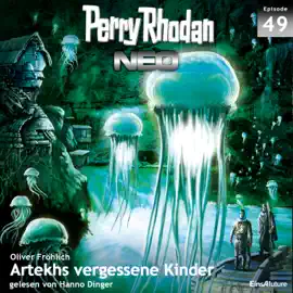 Artekhs vergessene Kinder - Perry Rhodan - Neo 49 (Ungekürzt)
