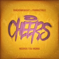 Cheers (feat. Frankie Yale & Negros Tou Moria) - Single - Shadow Knight