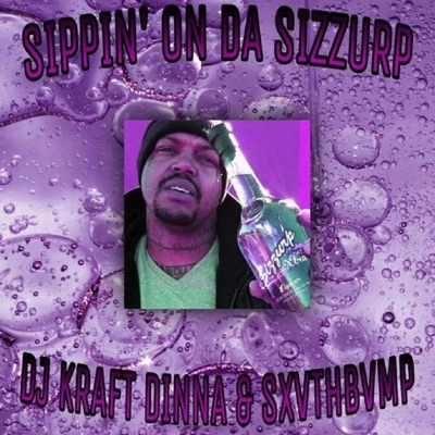 Sippin' on Da Sizzurp (feat. DJ Sxvthbvmp) - Single