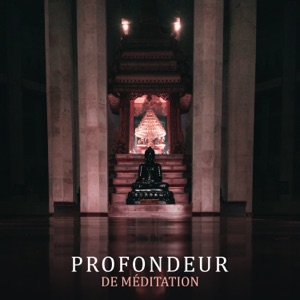 Profondeur de méditation: Musique bouddhiste relaxante, L’esprit calme, l’âme ouverte