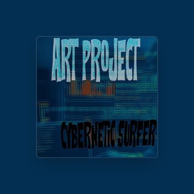 Art Project dinle, müzik videolarını izle, biyografisini oku, tur tarihlerini ve daha fazlasını gör!