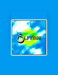 Ακούστε περιεχόμενο από Sunrises, παρακολουθήστε μουσικά βίντεο, διαβάστε το βιογραφικό, δείτε ημερομηνίες περιοδείας, και πολλά ακόμη!