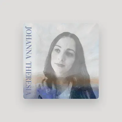 Listen to Johanna Theresia, watch music videos, read bio, see tour dates & more!