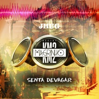 Senta Devagar - Single - Dj Magrinho km2 & Jhug