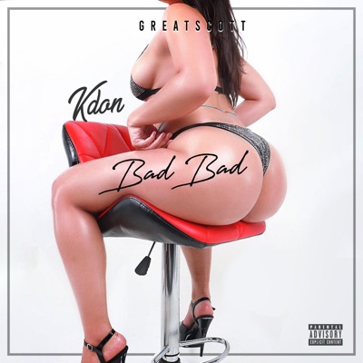 Bad Bad (feat. Great Scott) - Single