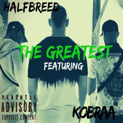 The Greatest (feat. Kobraa) - Single