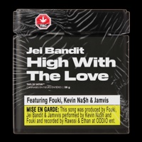High With the Love (feat. FouKi, Kevin Na$h & Jamvvis) - Single - Jei Bandit