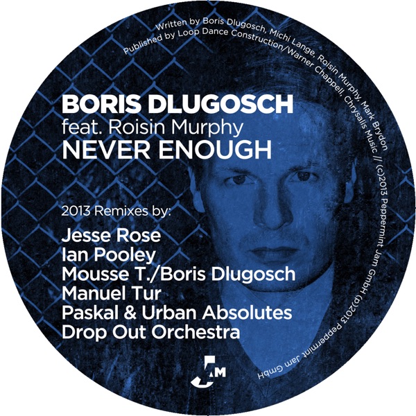 Never Enough (2013 Remixes) [feat. Roisin Murphy] - Boris Dlugosch