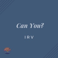 Can You? - Single - IRV