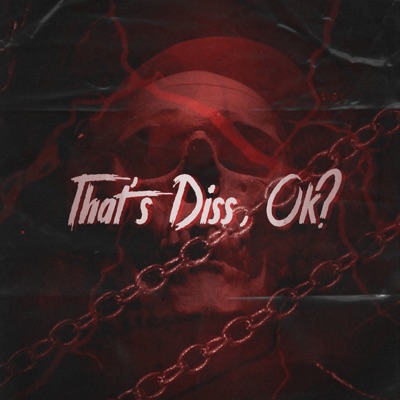 That's Diss, Ok? (feat. Lil Skinn, Shantyz & Hied) - Single