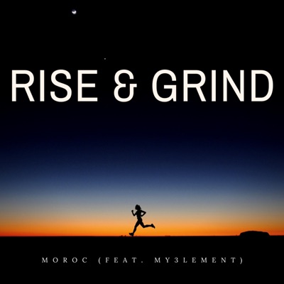 Rise & Grind (feat. My3lement) - Single