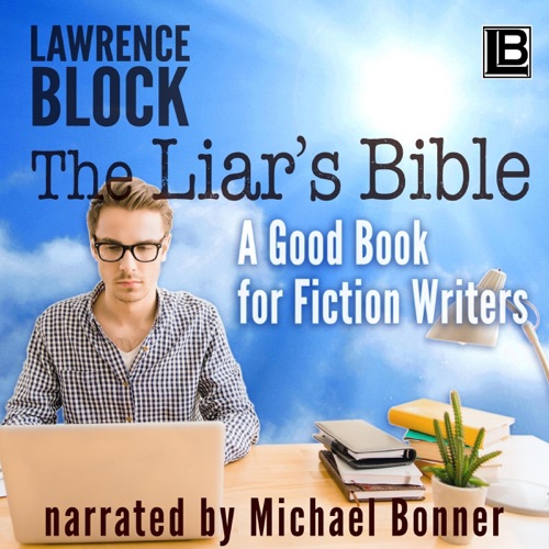 The Liar's Bible: A Good Book for Fiction Writers (Unabridged) cover