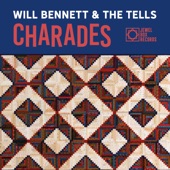 Will Bennett & the Tells - Charades