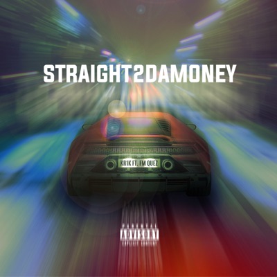 Straight2DaMoney (feat. FM Quez) - Single