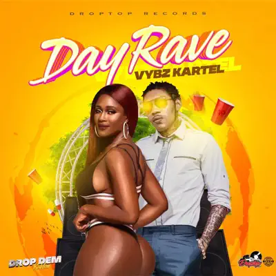 Day Rave (Drop Dem Riddim) - Single - Vybz Kartel