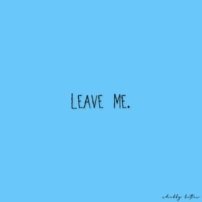Leave Me - Single