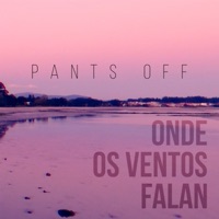 Onde Os Ventos Falan (feat. Hoo) - Single - Pants Off