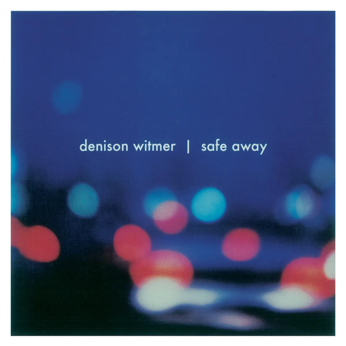 Denison Witmer - Safe Away (1998) [iTunes Plus AAC M4A]-新房子