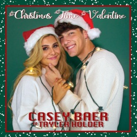 Christmas Time Valentine (feat. Tayler Holder) Casey Baer