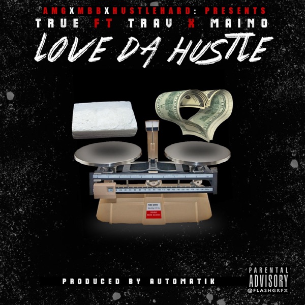 Love da Hustle (feat. Trav & Maino) - Single - True