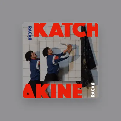 Listen to Katchakine, watch music videos, read bio, see tour dates & more!