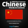 2000 Most Common Chinese Words in Context: Get Fluent & Increase Your Chinese Vocabulary with 2000 Chinese Phrases (Chinese Language Lessons) (Unabridged) - Lingo Mastery