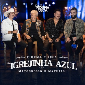 Igrejinha Azul (feat. Matogrosso & Mathias) - Single