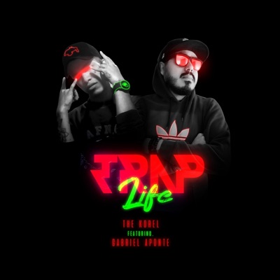 TrapLife (feat. Gabriel Aponte) - Single