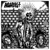 Against - Pain Never Ends/Give Peace a Chance