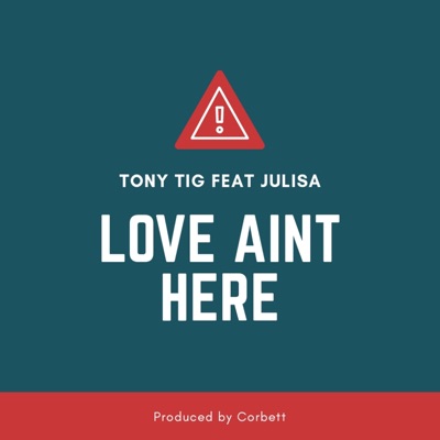 Love Ain't Here (feat. Julisa) - Single