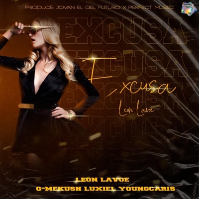 Excusa (feat. G-Me Kush, Young Caris & Luxiel) - Single