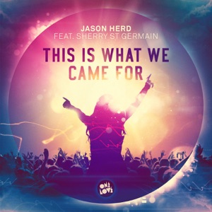This Is What We Came For (feat. Sherry St. Germain) - EP